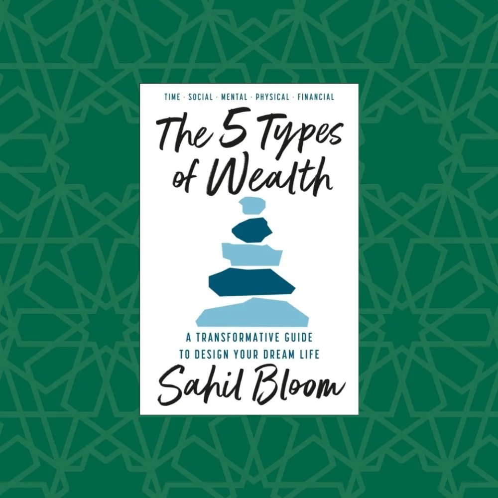 The 5 Types of Wealth : A Transformative Guide to Design Your